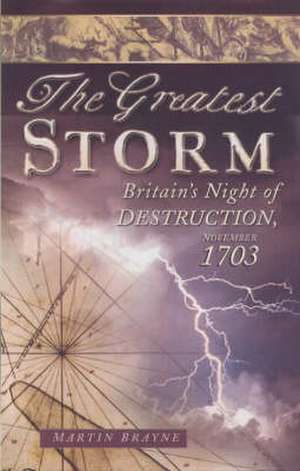 Greatest Storm de Martin Brayne