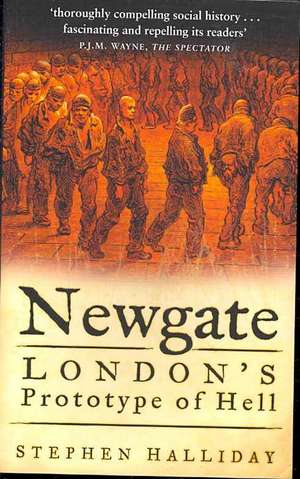 Newgate de Stephen Halliday