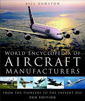 World Encyclopedia of Aircraft Manufacturers de Bill, OBE Gunston