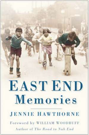 East End Memories de Jennie Hawthorne