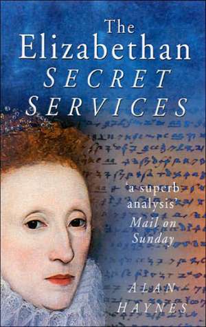 Elizabethan Secret Services de Alan Haynes