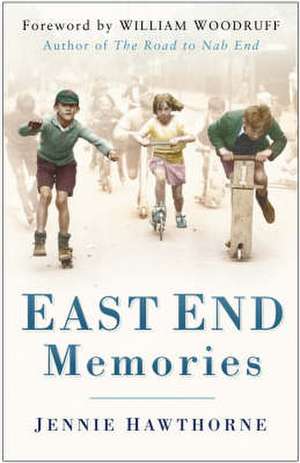 East End Memories de Jennie Hawthorne