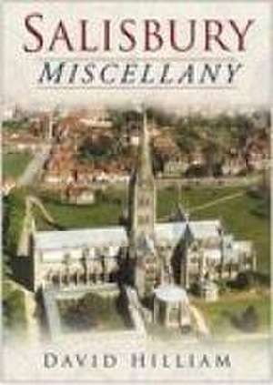 A Salisbury Miscellany de David Hilliam