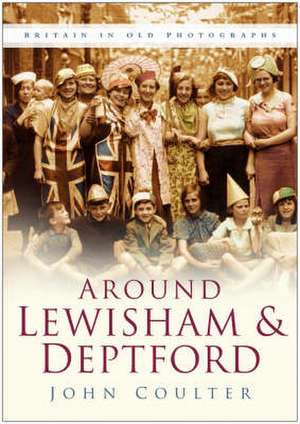 Around Lewisham and Deptford de John Coulter