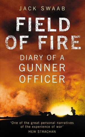 Field of Fire de Jack Swaab