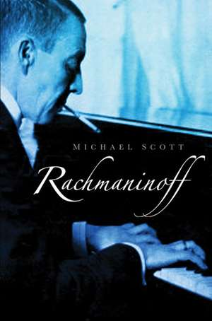 Scott, M: Rachmaninoff de Michael Scott