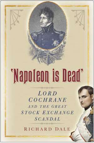 Napoleon is Dead de Dale Richard