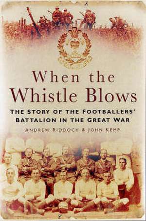 WHEN THE WHISTLE BLOWS de A. RIDDOCH