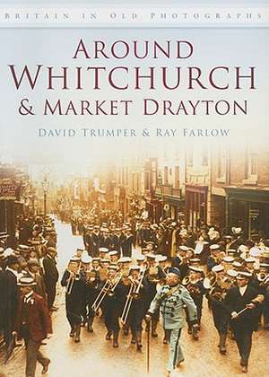 Around Whitchurch & Market Drayton de David Trumper