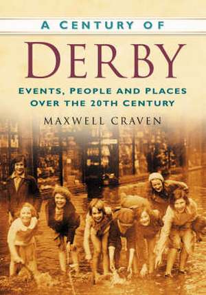 A Century of Derby de MAXWELL CRAVEN