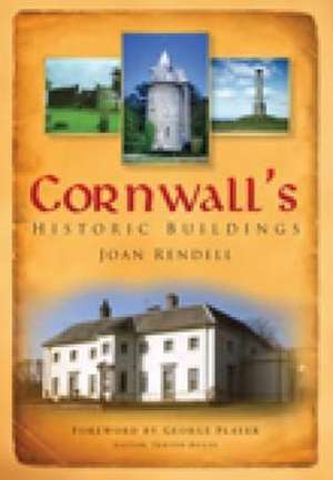 Cornwall's Historic Buildings de Joan Rendell