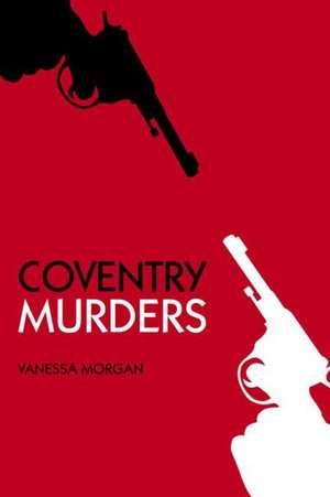 Coventry Murders de Vanessa Morgan