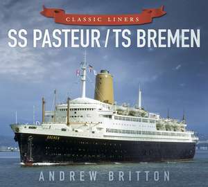 SS Pasteur/Ts Bremen: A Dan Markham Mystery de Andrew Britton