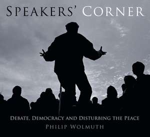 Speakers' Corner de Philip Wolmuth