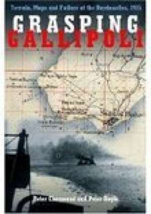 Grasping Gallipoli de Peter Chasseaud