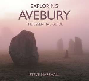 Exploring Avebury de Steve Marshall