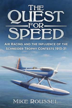 The Quest for Speed de Mike Roussel