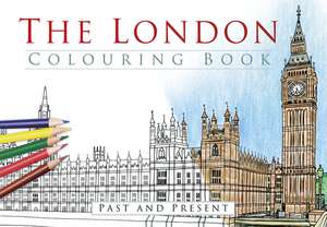 The London Colouring Book de The History Press