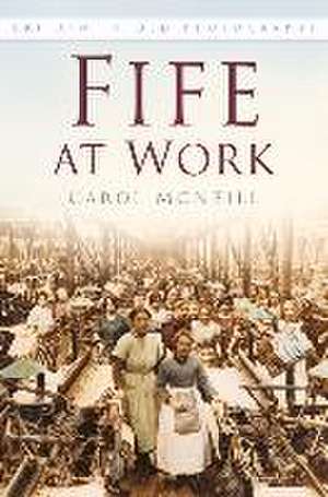 Fife at Work de Carol McNeill