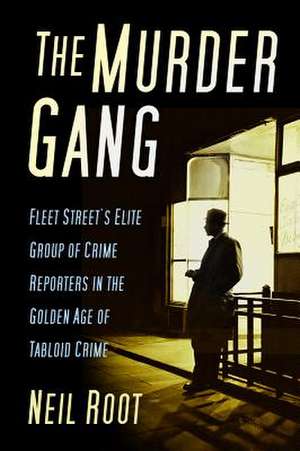 The Murder Gang de Neil Root