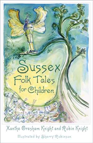 Sussex Folk Tales for Children de Robin Knight