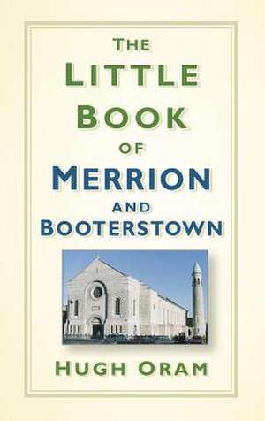 The Little Book of Merrion and Booterstown de Hugh Oram