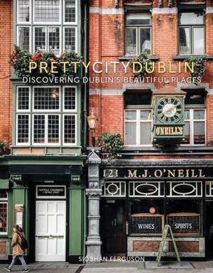 Prettycitydublin de Siobhan Ferguson