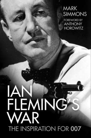 Ian Fleming's War de Mark Simmons