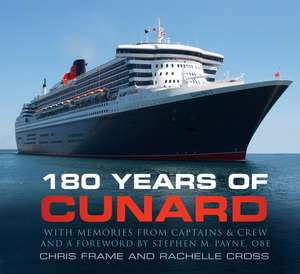 180 Years of Cunard de Chris Frame