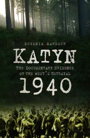 Katyn 1940 de Eugenia Maresch