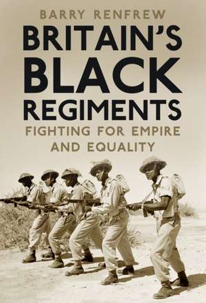 Renfrew, B: Britain's Black Regiments