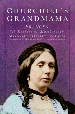 Churchill's Grandmama de Margaret Elizabeth Forster