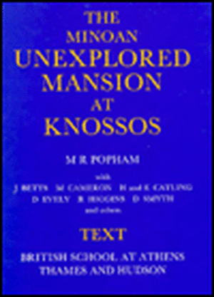 The Minoan Unexplored Mansion at Knossos: Text de M. R. Popham