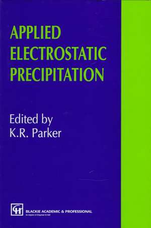 Applied Electrostatic Precipitation de K.R. Parker