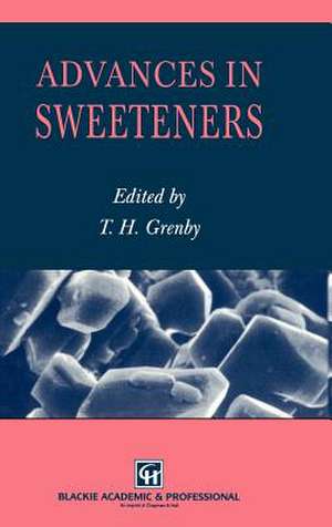 Advances in Sweeteners de Trevor H. Grenby