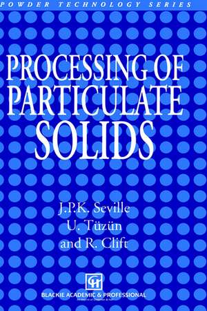 Processing of Particulate Solids de J.P. Seville