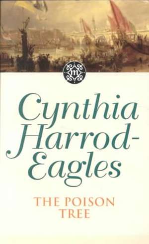 The Poison Tree de Cynthia Harrod-Eagles