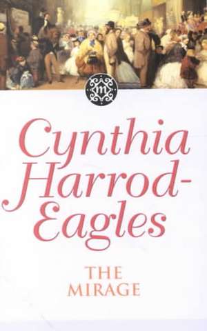 The Mirage de Cynthia Harrod-Eagles