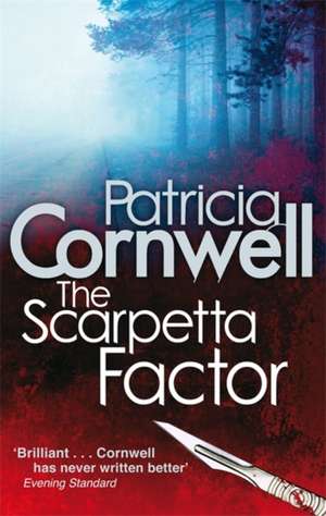 The Scarpetta Factor de Patricia Cornwell