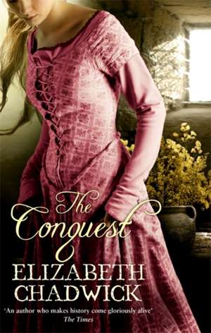 Chadwick, E: Conquest de Elizabeth Chadwick