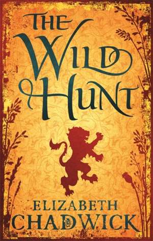 The Wild Hunt de Elizabeth Chadwick