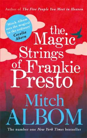 The Magic Strings of Frankie Presto de Mitch Albom