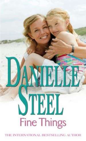 Fine Things de Danielle Steel