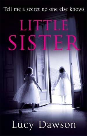 Little Sister de Lucy Dawson