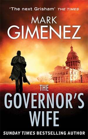 The Governor's Wife de Mark Gimenez