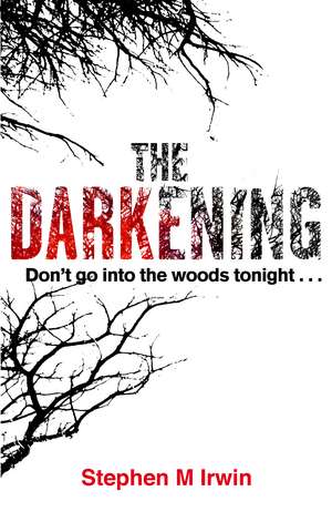 The Darkening de Stephen M. Irwin