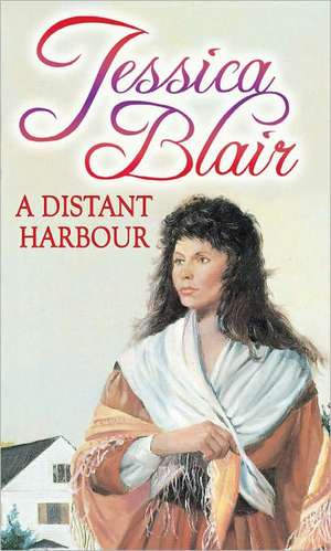 A Distant Harbour de Jessica Blair