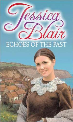 Echoes of the Past de Jessica Blair