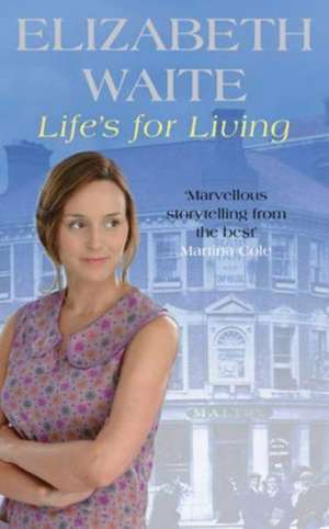 Life's for Living de Elizabeth Waite