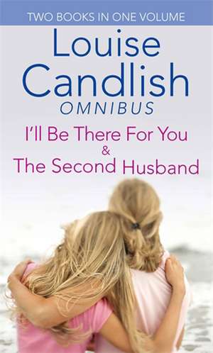 I'll be There for You/Second Husband de Louise Candlish